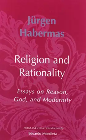 Couverture du produit · Religion and Rationality: Essays on Reason, God and Modernity (Studies in Contemporary German Social Thought)