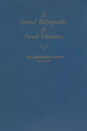 Couverture du produit · Critical Bibliography of French Literature: 004: Volume IV Supplement: The Eighteenth Century