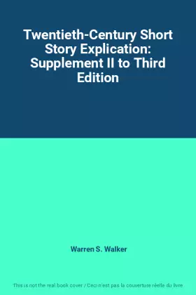 Couverture du produit · Twentieth-Century Short Story Explication: Supplement II to Third Edition
