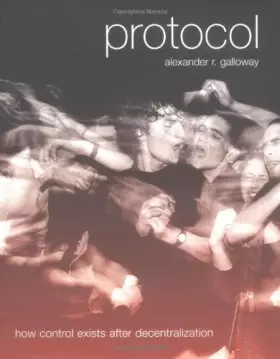 Couverture du produit · Protocol: How Control Exists After Decentralization (Leonardo Series)