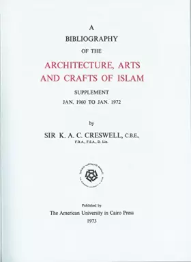Couverture du produit · A Bibliography of the Architecture, Arts, and Crafts of Islam, Supplement II