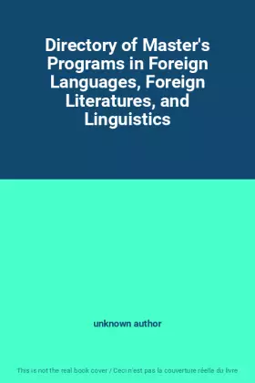 Couverture du produit · Directory of Master's Programs in Foreign Languages, Foreign Literatures, and Linguistics