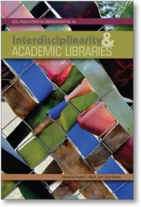 Couverture du produit · Interdisciplinarity And Academic Libraries:ACRL 66 (ACRL Publications in Librarianship, 66)