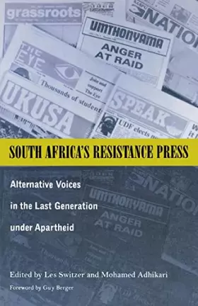 Couverture du produit · South Africa’s Resistance Press: Alternative Voices in the Last Generation under Apartheid (Volume 74) (Ohio RIS Africa Series)