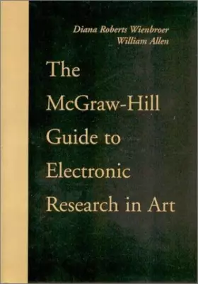 Couverture du produit · The McGraw-Hill Guide to Electronic Research in Art