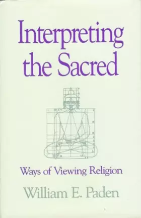 Couverture du produit · Interpreting the Sacred: Ways of Viewing Religion