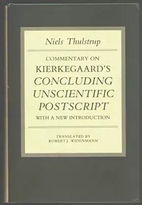 Couverture du produit · Commentary on Kierkegaard's Concluding Unscientific Postscript: With a new introduction (Princeton Legacy Library)