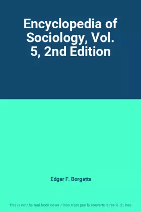 Couverture du produit · Encyclopedia of Sociology, Vol. 5, 2nd Edition