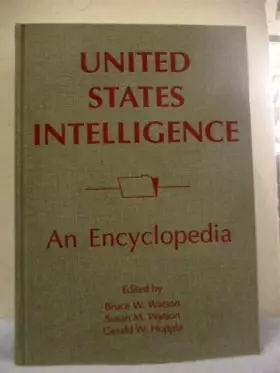 Couverture du produit · United States Intelligence: An Encyclopedia