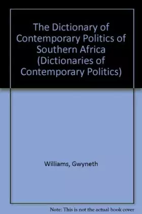 Couverture du produit · The Dictionary of Contemporary Politics of Southern Africa (Dictionaries of Contemporary Politics)