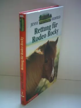 Couverture du produit · Die Ranch in den Bergen, Bd.2, Rettung für Rodeo Rocky: Aus d. Engl. v. Birgit van der Avoort