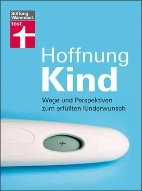 Couverture du produit · Hoffnung Kind: Wege und Perspektiven zum erfüllten Kinderwunsch