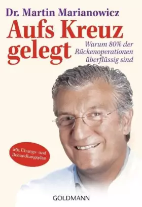 Couverture du produit · Aufs Kreuz gelegt: Warum 80 % der Rückenoperationen überflüssig sind - Mit Übungs-und Behandlungsplan