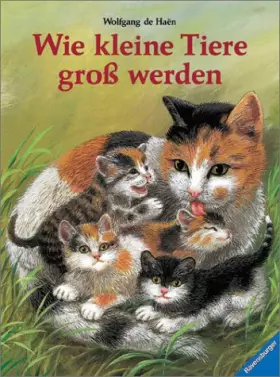 Couverture du produit · Wie kleine Tiere groß werden