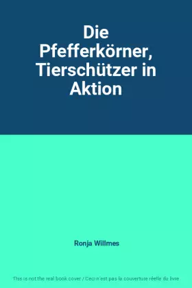 Couverture du produit · Die Pfefferkörner, Tierschützer in Aktion