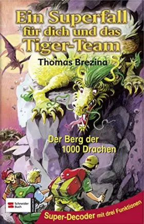 Couverture du produit · Ein Superfall für dich und das Tiger-Team, Bd.10 : Der Berg der 1000 Drachen
