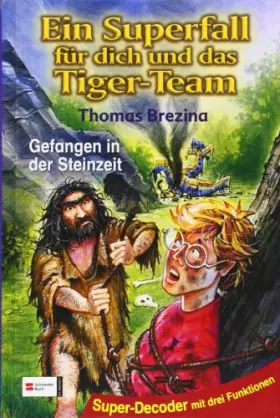 Couverture du produit · Tiger-Team Superfall, Band 05: Gefangen in der Steinzeit