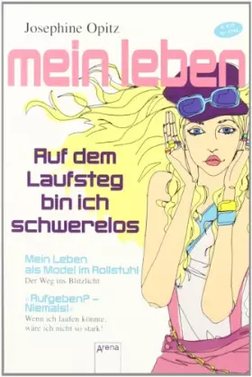 Couverture du produit · Auf dem Laufsteg bin ich schwerelos.: Mein Leben als Model im Rollstuhl: Mein Leben als Model im Rollstuhl - Der Weg ins Blitzl