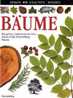 Couverture du produit · Bäume. Der faszinierende Formenreichtum der grössten Lebewesen der Welt - Artenvielfalt, Entwicklung, Nutzen
