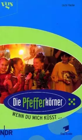 Couverture du produit · Die Pfefferkörner: Wenn Du mich küsst ...