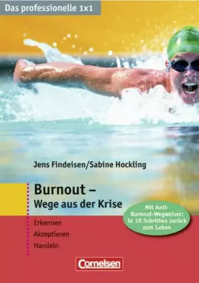 Couverture du produit · Burnout: Wege aus der Krise - Erkennen, Akzeptieren, Handeln (Das professionelle 1 x 1)