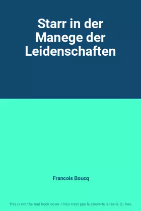 Couverture du produit · Starr in der Manege der Leidenschaften
