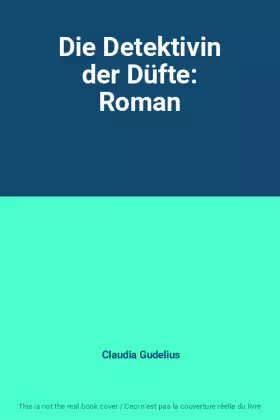 Couverture du produit · Die Detektivin der Düfte: Roman
