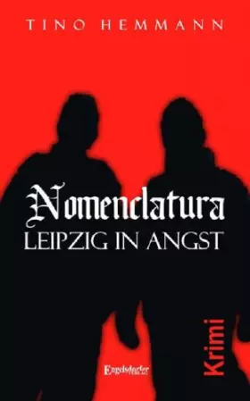 Couverture du produit · Nomenclatura - Leipzig in Angst: Leipzig in Angst. Kriminalroman