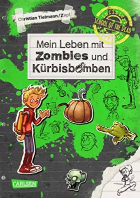 Couverture du produit · School of the dead 1: Mein Leben mit Zombies und Kürbisbomben (1)