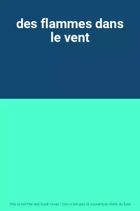 Couverture du produit · des flammes dans le vent