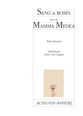 Couverture du produit · Sang & roses suivi de mamma medea