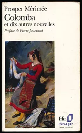 Couverture du produit · Nouvelles complètes, Tome 1 : Colomba et dix autres nouvelles - Edition établie, présentée et annotée par Pierre Josserand - Do