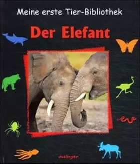 Couverture du produit · Meine erste Tier-Bibliothek, Der Elefant