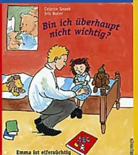 Couverture du produit · Bin ich überhaupt wichtig? Emma ist eifersüchtig. Fragen, denken und verstehen (Bilderbücher)