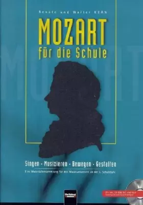 Couverture du produit · Mozart für die Schule: Singen - Musizieren - Bewegen - Gestalten. Eine Materialiensammlung für den Musikunterricht ab der 3. Sc
