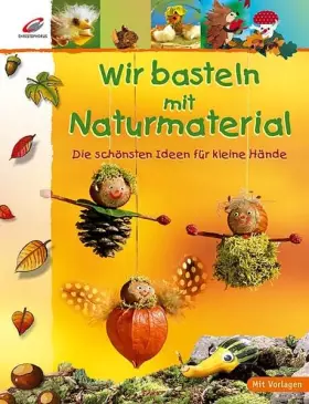 Couverture du produit · Wir basteln mit Naturmaterial: Die schönsten Ideen für kleine Hände