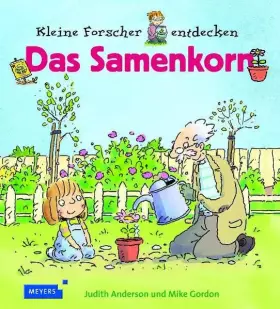 Couverture du produit · Kleine Forscher entdecken: Das Samenkorn (Meyers Kindersachbuch)