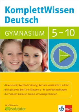 Couverture du produit · Klett Komplett Wissen Deutsch Gymnasium Klasse 5-10: Grammatik, Rechtschreibung, Aufsatz: Mit Lern-Videos. Zugangscode im Buch