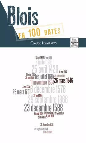 Couverture du produit · Blois en 100 dates