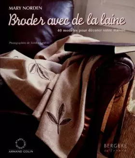 Couverture du produit · BRODER AVEC DE LA LAINE. 40 modèles pour décorer votre maison