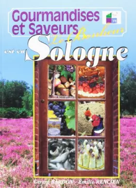 Couverture du produit · Bonheur Est en Sologne Gourmandises et..