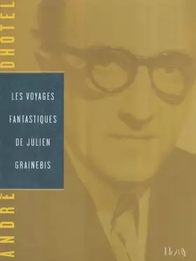 Couverture du produit · Les voyages fantastiques de Julien Grainebis