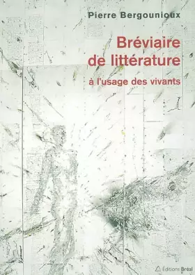 Couverture du produit · Bréviaire de littérature à l'usage des vivants
