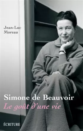 Couverture du produit · Simone de Beauvoir : Le goût d'une vie
