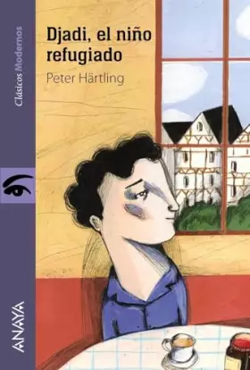 Couverture du produit · Djadi, el niño refugiado: Djadi, el nino refugiado (LITERATURA JUVENIL - Clásicos Modernos)