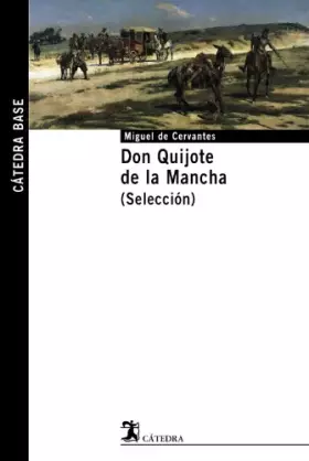 Couverture du produit · Don Quijote de la Mancha. (Selección): 11 (Cátedra base)