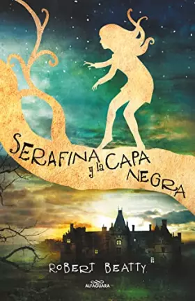 Couverture du produit · Serafina y la capa negra (Serafina 1) (Jóvenes lectores)