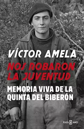 Couverture du produit · Nos robaron la juventud: Memoria viva de la Quinta del biberón (Obras diversas)
