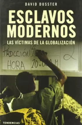 Couverture du produit · Esclavos modernos: Las Victimas de La Globalizacion (Tendencias)