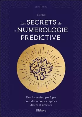 Couverture du produit · Les secrets de la numérologie prédictive - Une formation pas à pas pour des réponses rapides, datées et précises